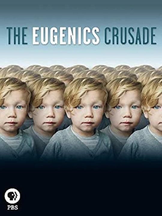 优生学改革运动 The Eugenics Crusade (2018)