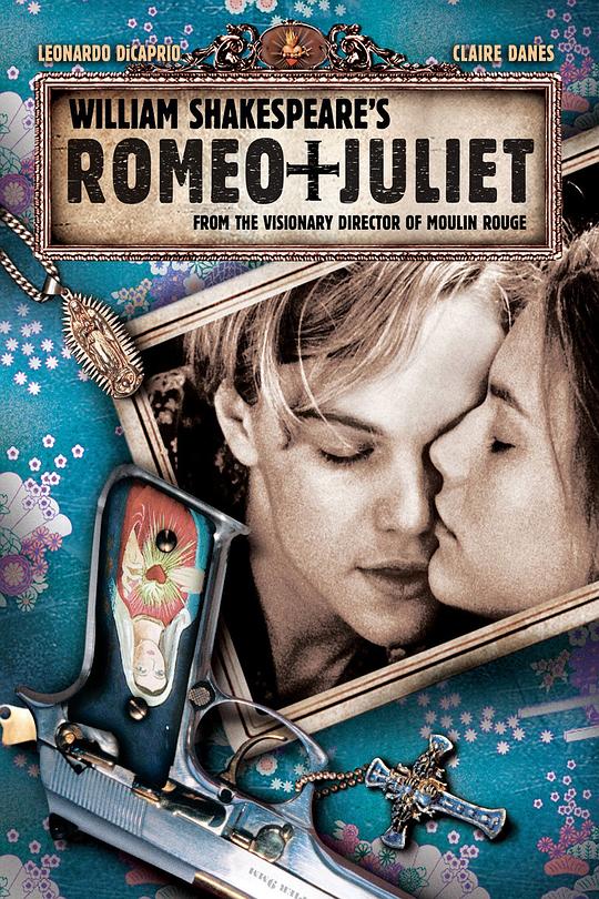 罗密欧与朱丽叶 Romeo + Juliet (1996)