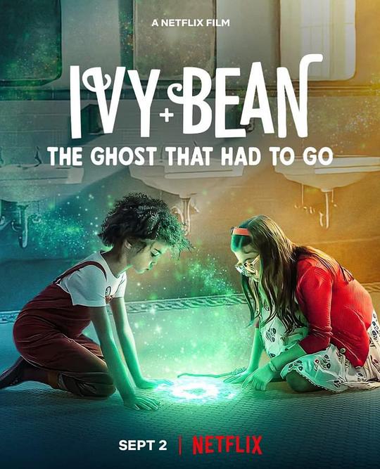 艾薇和豆豆：鬼怪快快走 Ivy + Bean: The Ghost That Had to Go (2022)