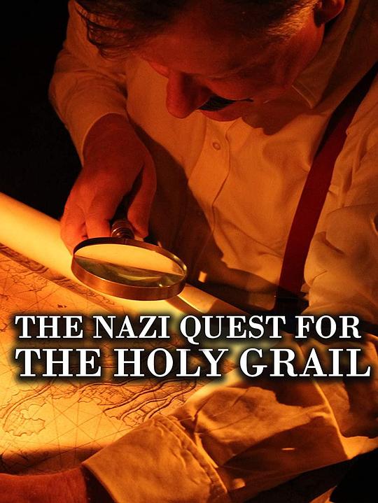 纳粹寻圣杯 The Nazi Quest for the Holy Grail (2013)