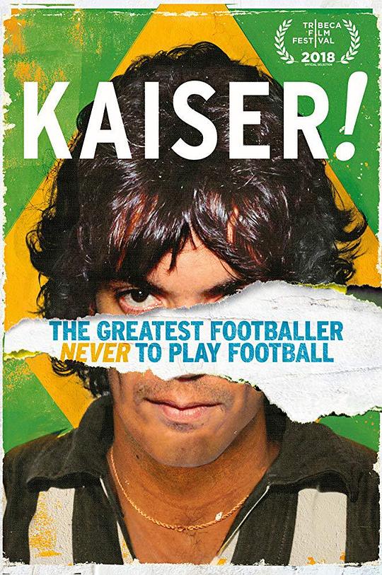 足球凯撒：从未登场 Kaiser: The Greatest Footballer Never to Play Football (2018)