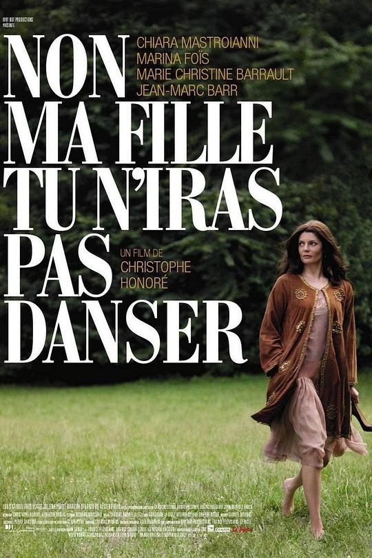 女儿，你别去跳舞 Non ma fille, tu n'iras pas danser (2009)
