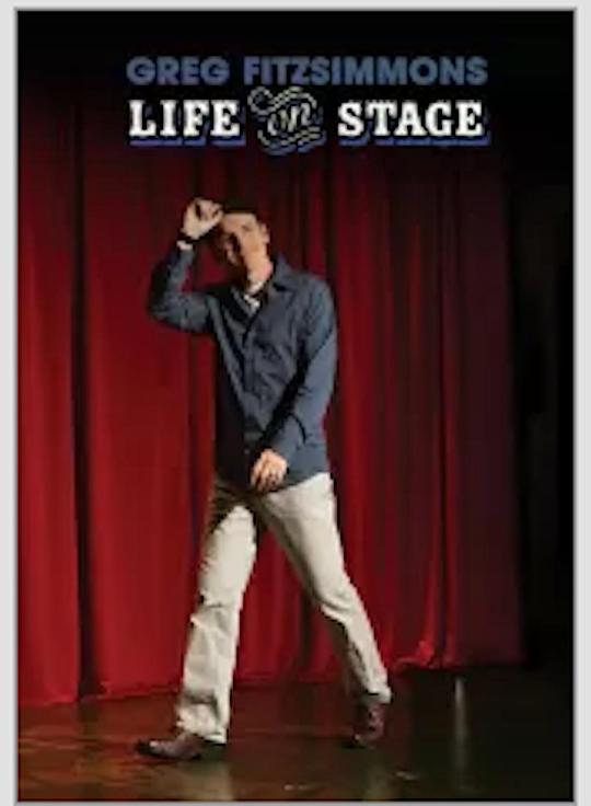 Greg Fitzsimmons: Life on Stage  (2013)