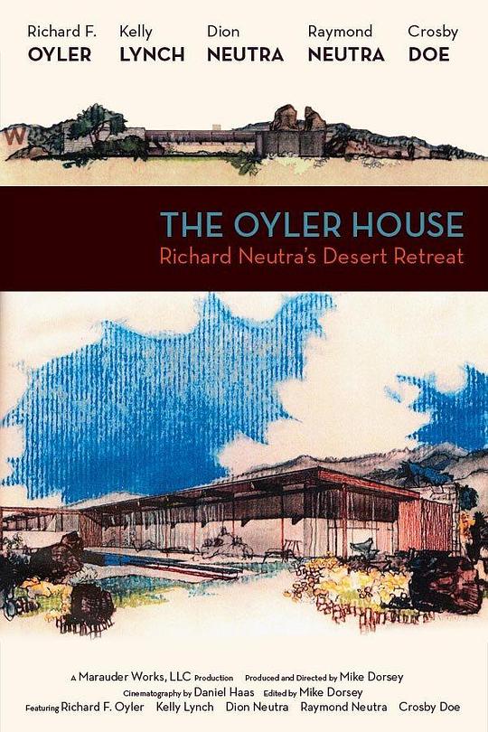 The Oyler House: Richard Neutra's Desert Retreat  (2012)