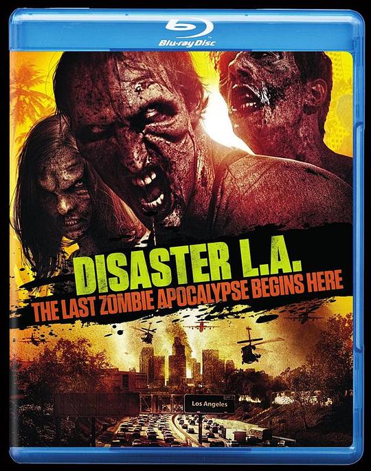 洛杉矶启示录 Disaster L.A.: The Last Zombie Apocalypse Begins Here (2014)