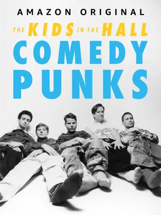 Kids in the Hall: Comedy Punks  (2022)