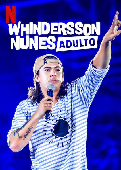 惠伦森·努涅斯：成人 Whindersson Nunes: Adulto (2019)