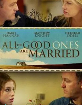 好人都结婚了 All The Good Ones Are Married (2007)