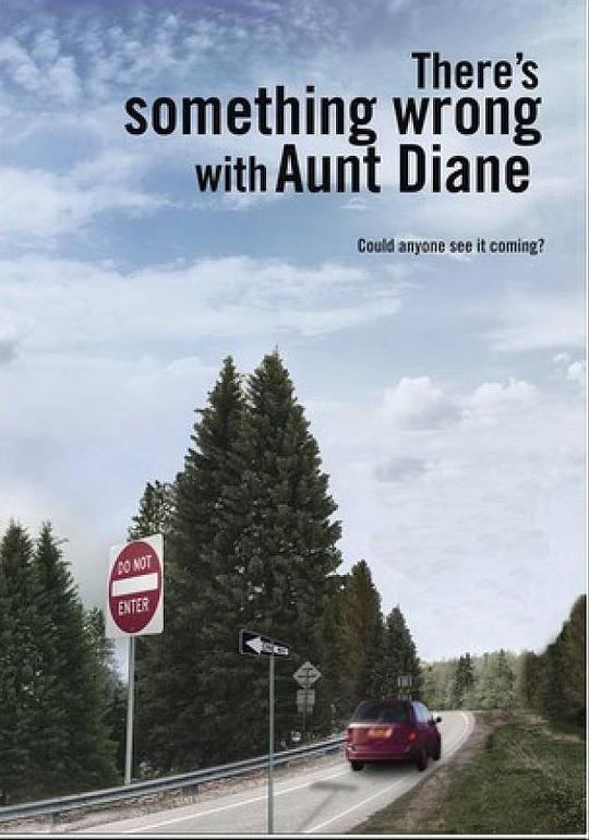 戴安娜的问 There's Something Wrong with Aunt Diane (2011)