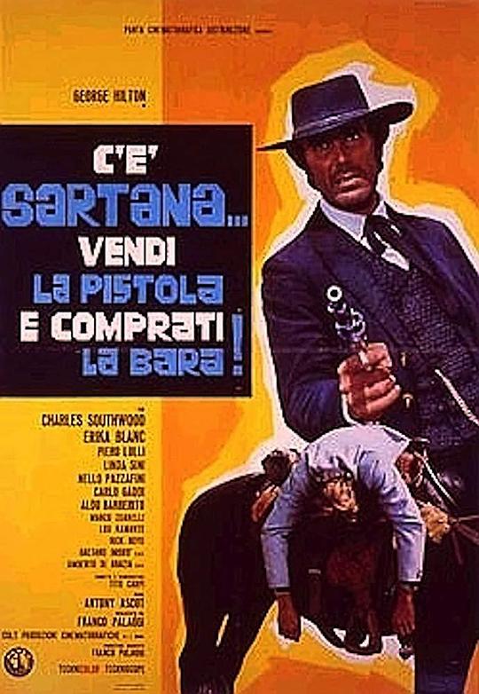 萨尔塔纳来了，用你的枪换口棺材 C'è Sartana... vendi la pistola e comprati la bara (1970)