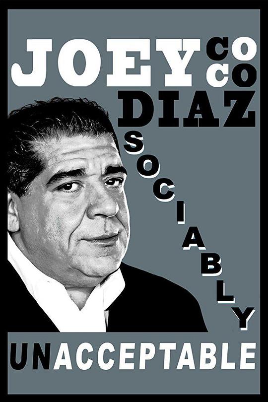 Joey Diaz: Sociably Unacceptable  (2016)