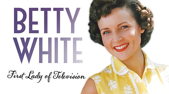 Betty White: First Lady of Television  (2018)