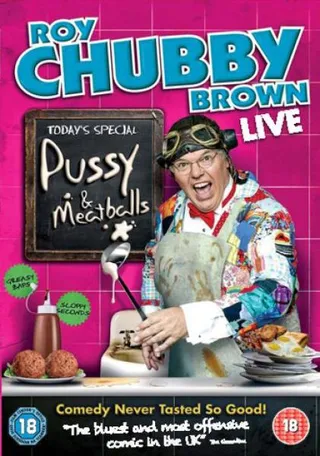 Roy Chubby Brown: Pussy & Meatballs  (2010)