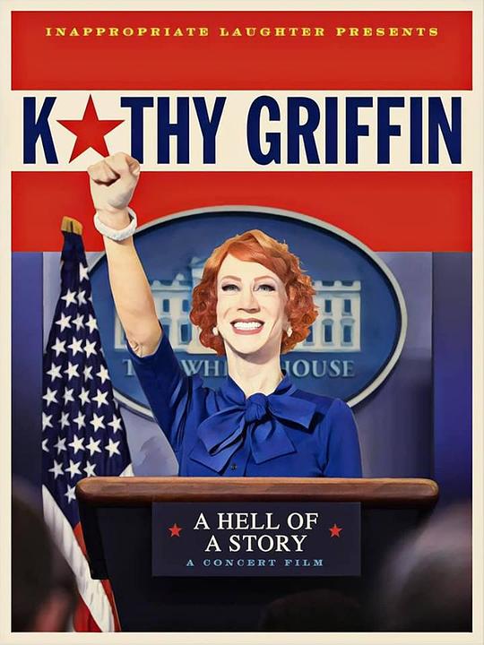 凯西·格里芬：一个可怕的故事 Kathy Griffin: A Hell of a Story (2019)