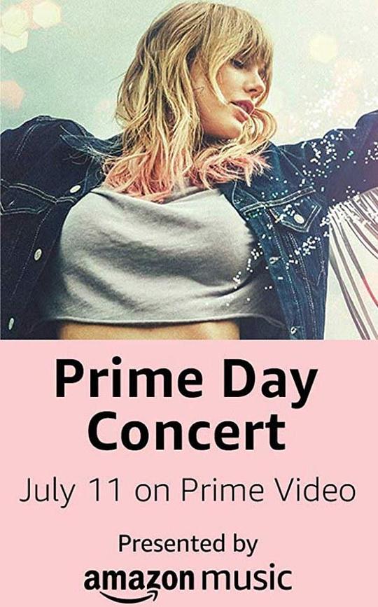 2019年亚马逊会员日演唱会 Prime Day Concert 2019 (2019)