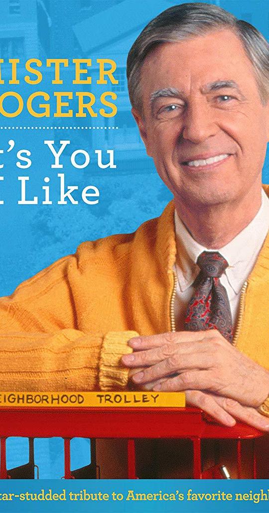 罗杰斯先生：我喜欢的，是你 Mister Rogers: It's You I Like (2018)