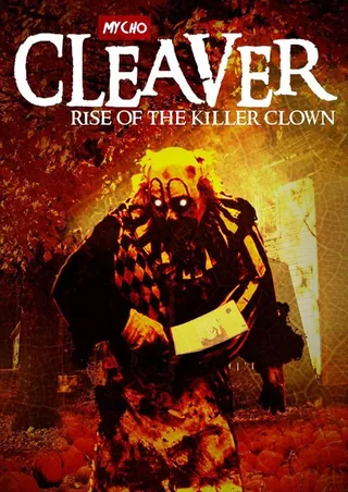 砍刀：杀手小丑的崛起 Cleaver: Rise of the Killer Clown (2015)