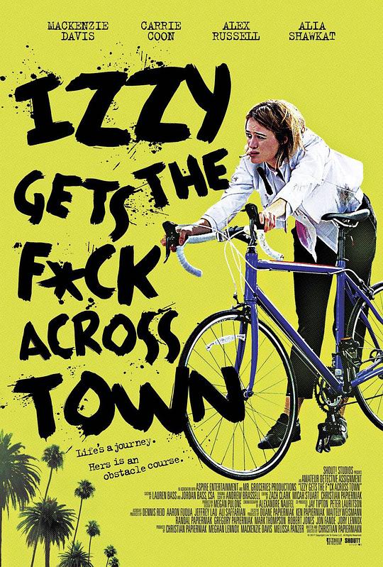 伊兹大闹洛杉矶 Izzy Gets the F*ck Across Town (2018)