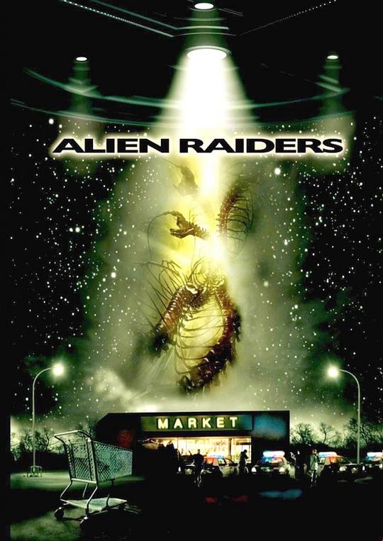 恐怖异形入侵 Alien Raiders (2008)