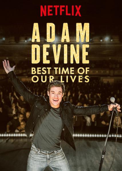 亚当·德维尼：人生中的最佳时光 Adam DeVine: Best Time of Our Lives (2019)