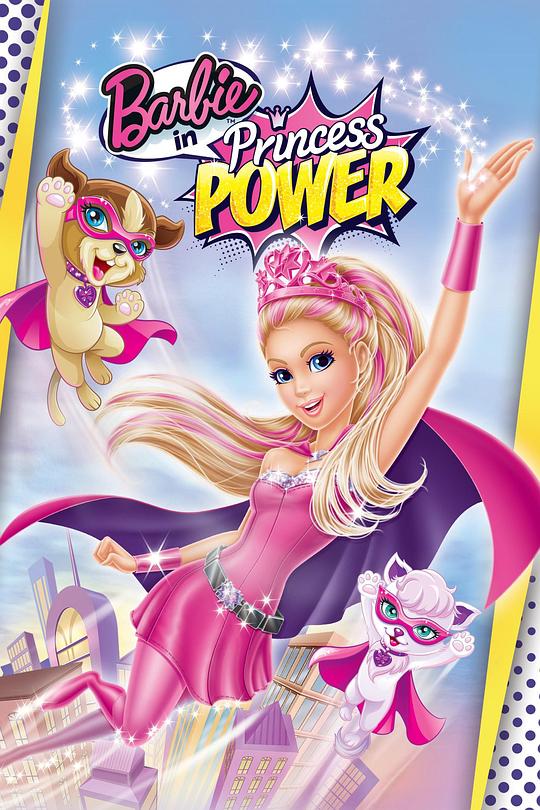 芭比之公主的力量 Barbie in Princess Power (2015)