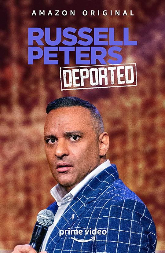 拉塞尔·皮特斯：驱逐出境游 Russell Peters: Deported World Tour (2020)