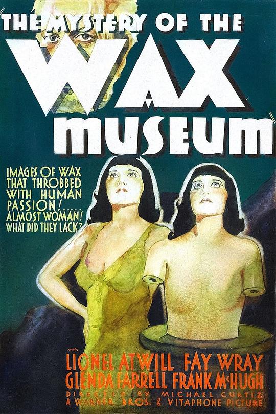 神秘蜡像馆 Mystery of the Wax Museum (1933)