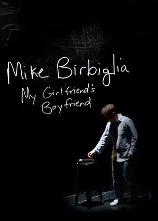 Mike Birbiglia: My Girlfriend's Boyfriend  (2013)