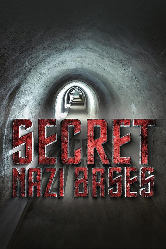 纳粹秘密基地 第一季 Secret Nazi Bases Season 1 (2019)