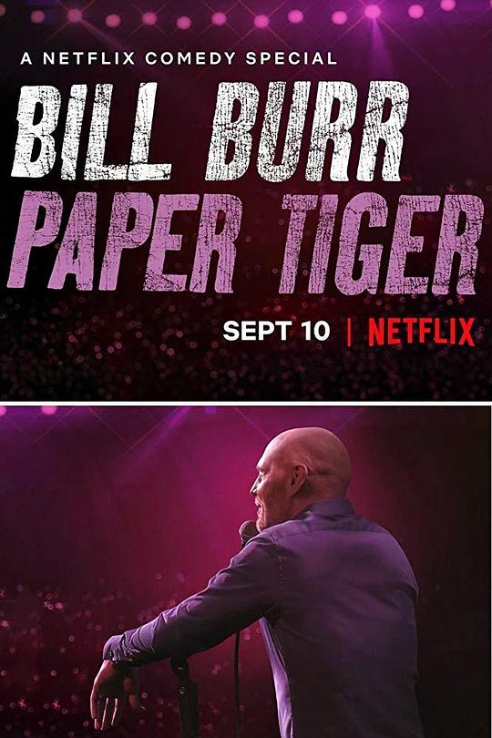 比尔·伯尔：纸老虎 Bill Burr: Paper Tiger (2019)