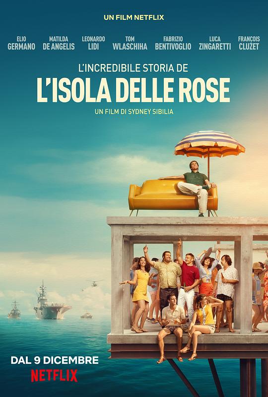 玫瑰岛的不可思议的历史 L'incredibile storia dell'isola delle rose (2020)