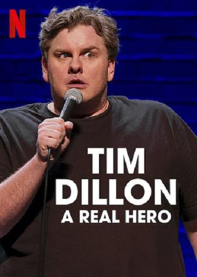 Tim Dillon: A Real Hero  (2022)