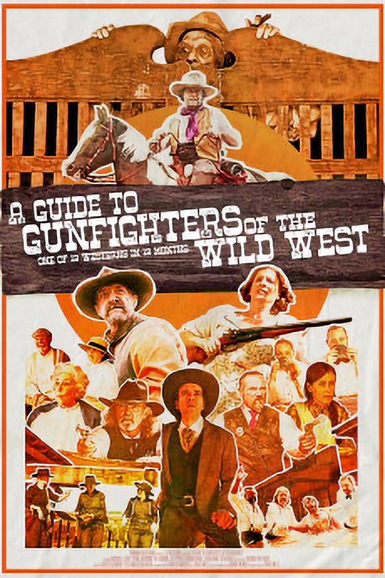 狂野西部枪手指南 A Guide to Gunfighters of the Wild West (2021)