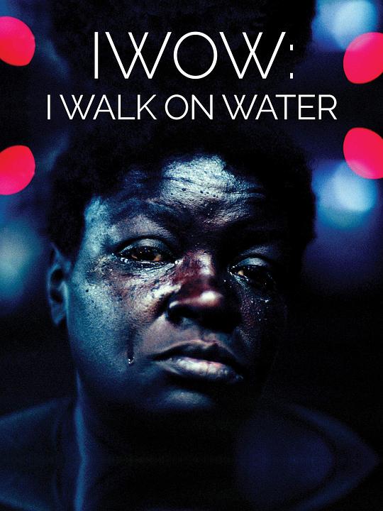 我于水上行走 I Walk on Water (2020)