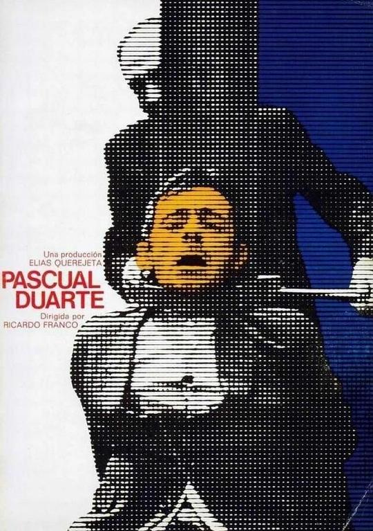 杜阿尔特的家庭 Pascual Duarte (1976)