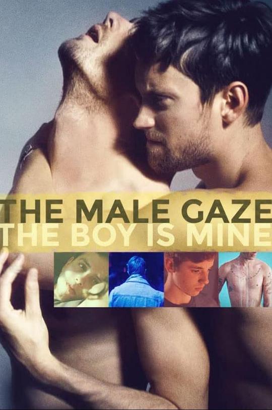 男性目光：男孩是我的 The Male Gaze: The Boy Is Mine (2020)