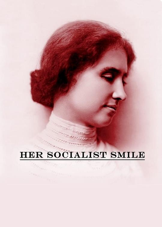 她社会主义的微笑 Her Socialist Smile (2020)