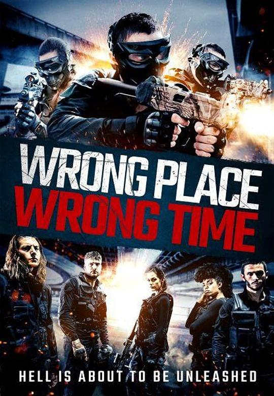 错误的地点，错误的时间 Wrong Place, Wrong Time (2021)