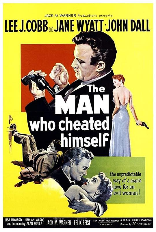 自我蒙蔽的人 The Man Who Cheated Himself (1950)