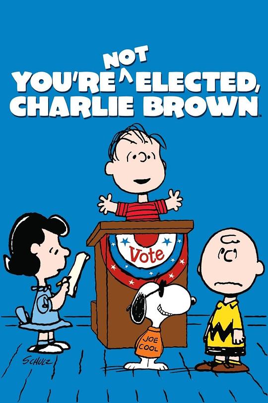 选举到啰，查理布朗 You're Not Elected, Charlie Brown (1972)