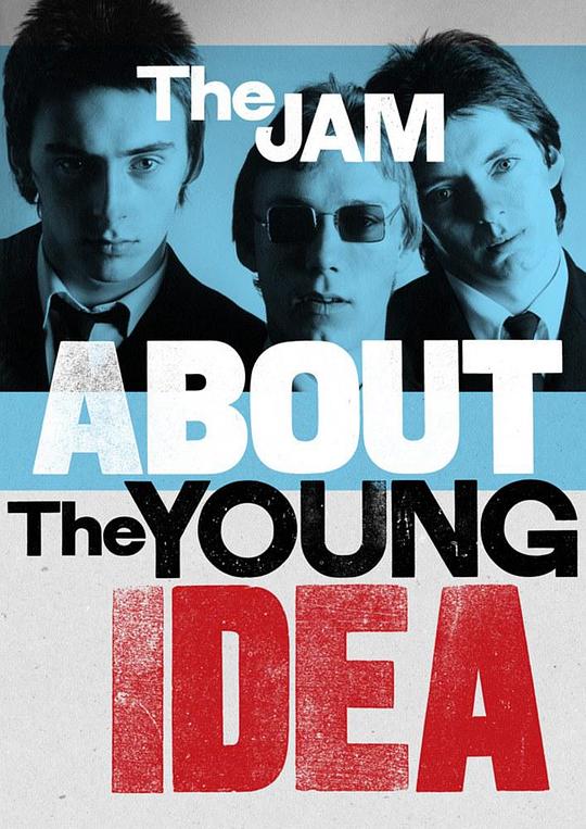 年轻气盛：果酱乐队的故事 The Jam: About the Young Idea (2015)