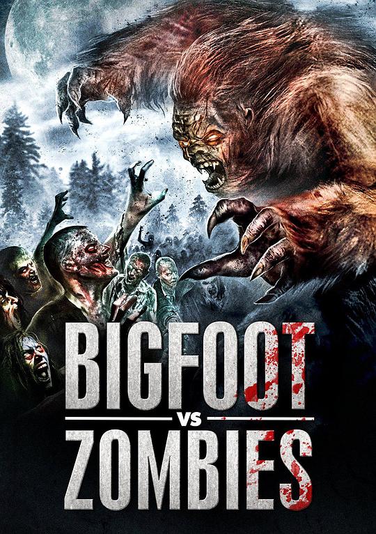 Bigfoot Vs. Zombies  (2016)