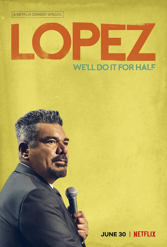 乔治·洛佩兹：半价揽活 George Lopez: We'll Do It for Half (2020)