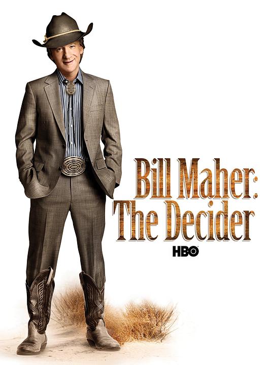 比尔·马厄：决定者 Bill Maher: The Decider (2007)