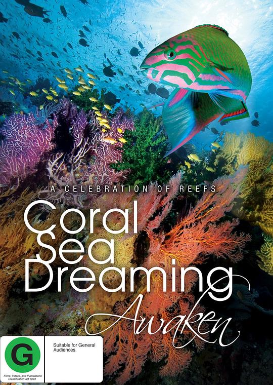 梦幻珊瑚海：唤醒 Coral Sea Dreaming: Awaken (2010)