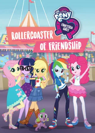 小马国女孩 一波三折的友谊 My Little Pony Equestria Girls: Rollercoaster of Friendship (2018)
