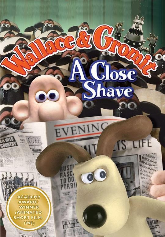 超级无敌掌门狗：剃刀边缘 Wallace & Gromit: A Close Shave (1995)