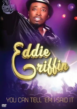 艾迪·格里芬：告诉他们是我说的 Eddie Griffin: You Can Tell 'Em I Said It (2011)