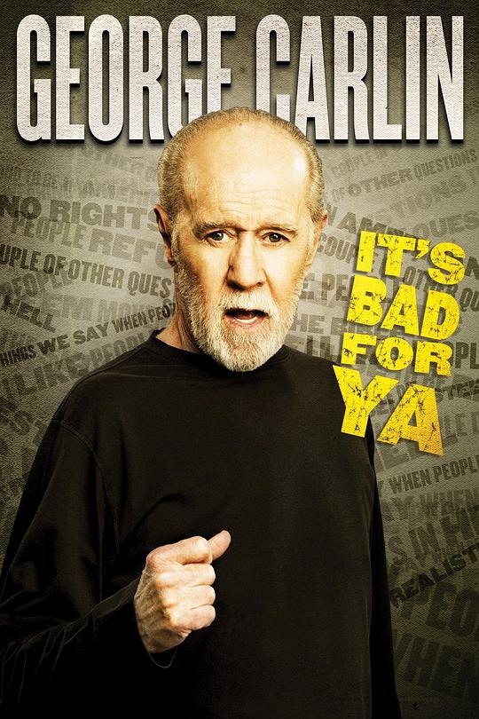 乔治·卡林：这对你不好 George Carlin... It's Bad for Ya! (2008)