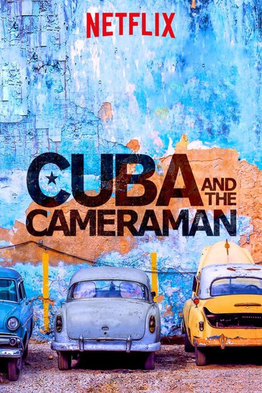 古巴与摄影师 Cuba and the Cameraman (2017)